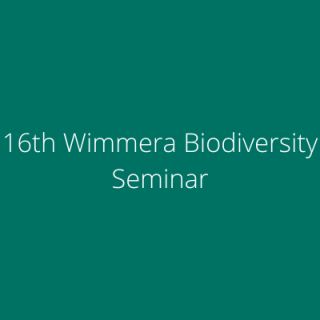 16th Wimmera Biodiversity Seminar: Exploring the links