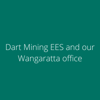 Dart Mining EES and our Wangaratta office